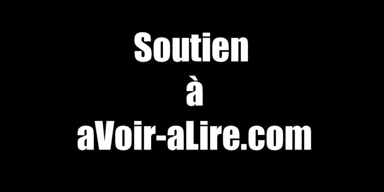 Pour la passion bénévole et l&rsquo;envie d&rsquo;écrire, on soutient aVoir-aLire !