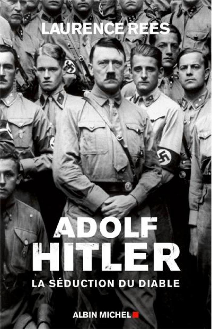 « Adolf Hitler, la séduction du diable » : l’emprise du mal