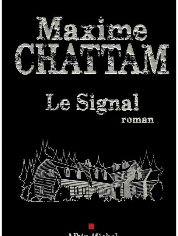 Critique De Le Signal Maxime Chattam Sur Les Terres De King Et Lovecraft Lemagducine