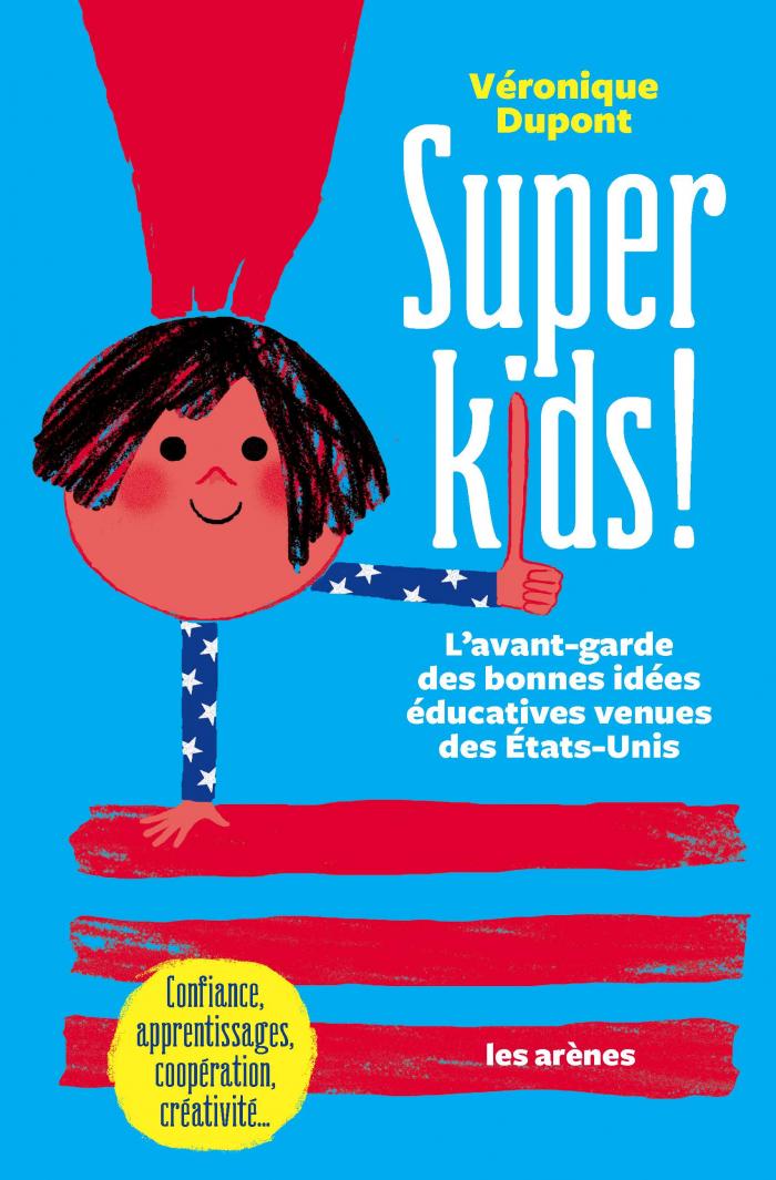 « Super Kids ! » : l&rsquo;éducation américaine au-delà des clichés
