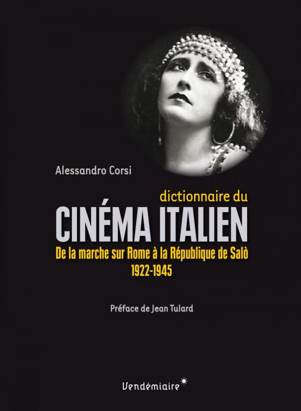 « Dictionnaire du cinéma italien (1922-1945) » : cinéma et fascisme