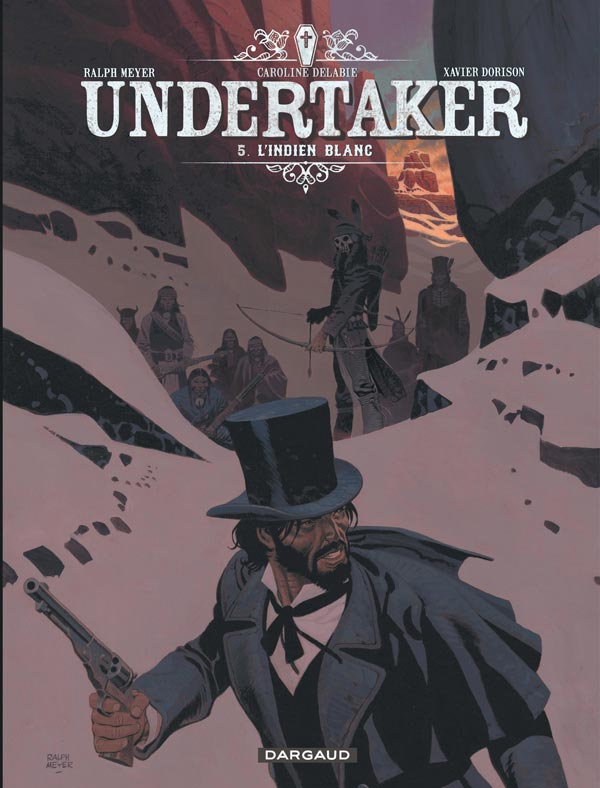 Undertaker 5 : L&rsquo;Indien blanc / Meyer-Dorison-Delabie