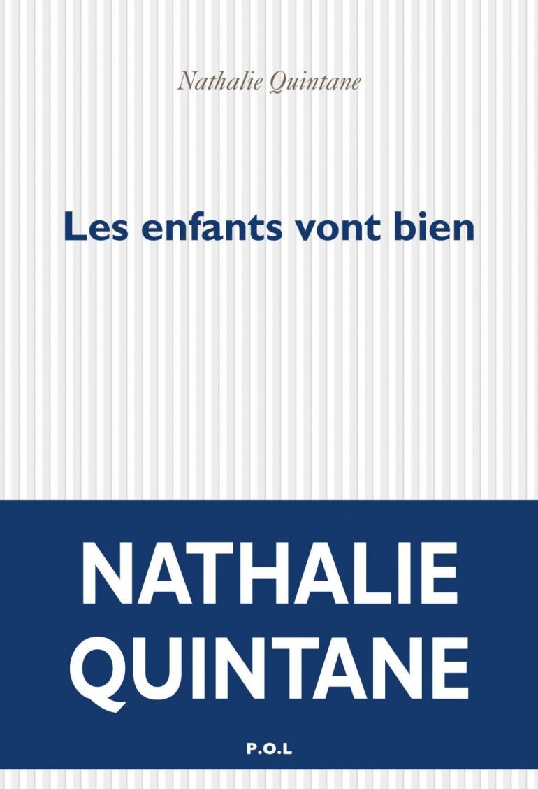 « Les enfants vont bien » de Nathalie Quintane : adieu au langage ?