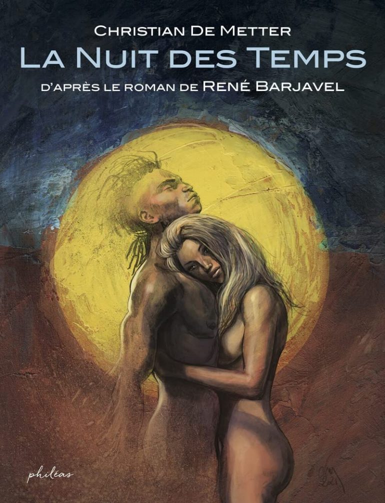 La Nuit des Temps, de Barjavel : Christian de Metter n&rsquo;a pas à rougir de son adaptation en BD