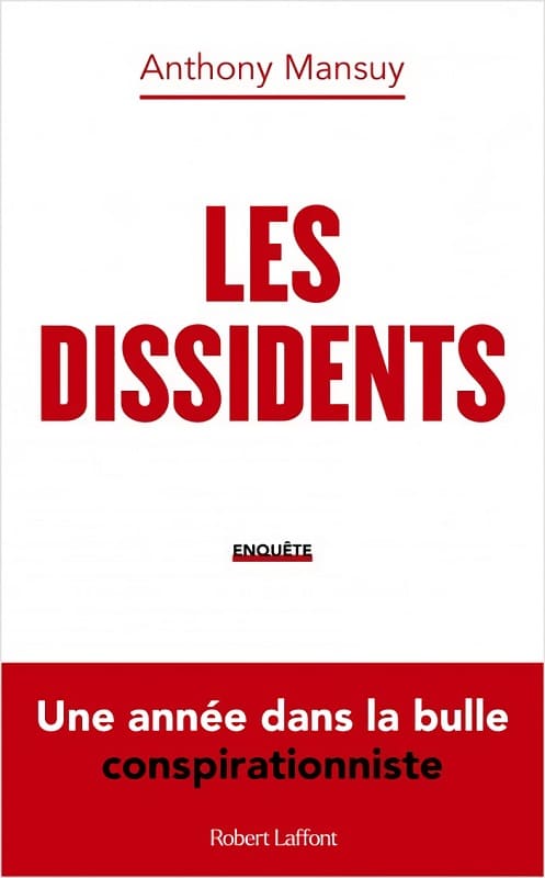 « Les Dissidents » : l&rsquo;attrait des théories alternatives