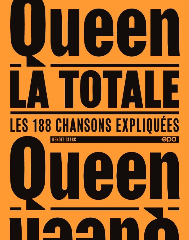 « Queen : La Totale » aux éditions EPA
