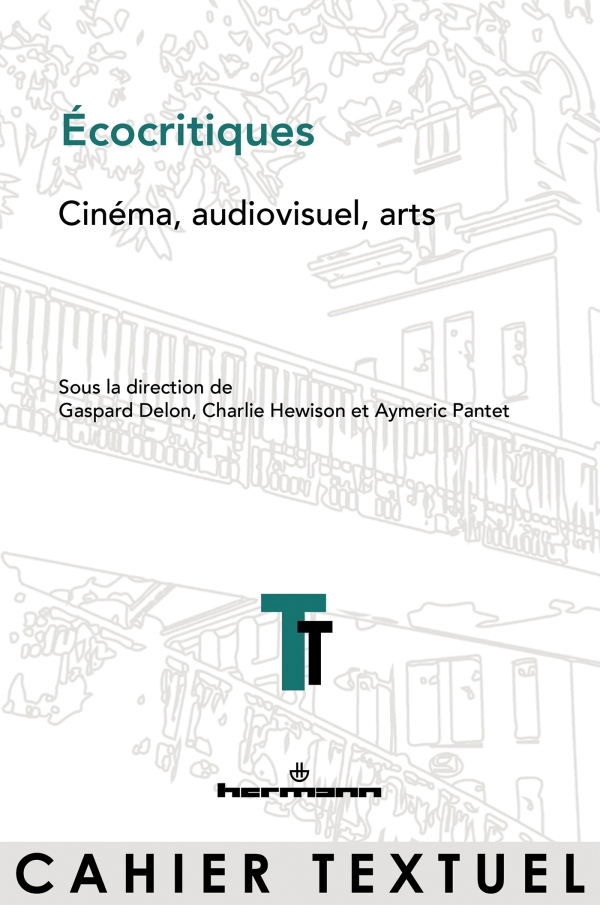 Ecocritiques – Penser l&rsquo;image et son environnement