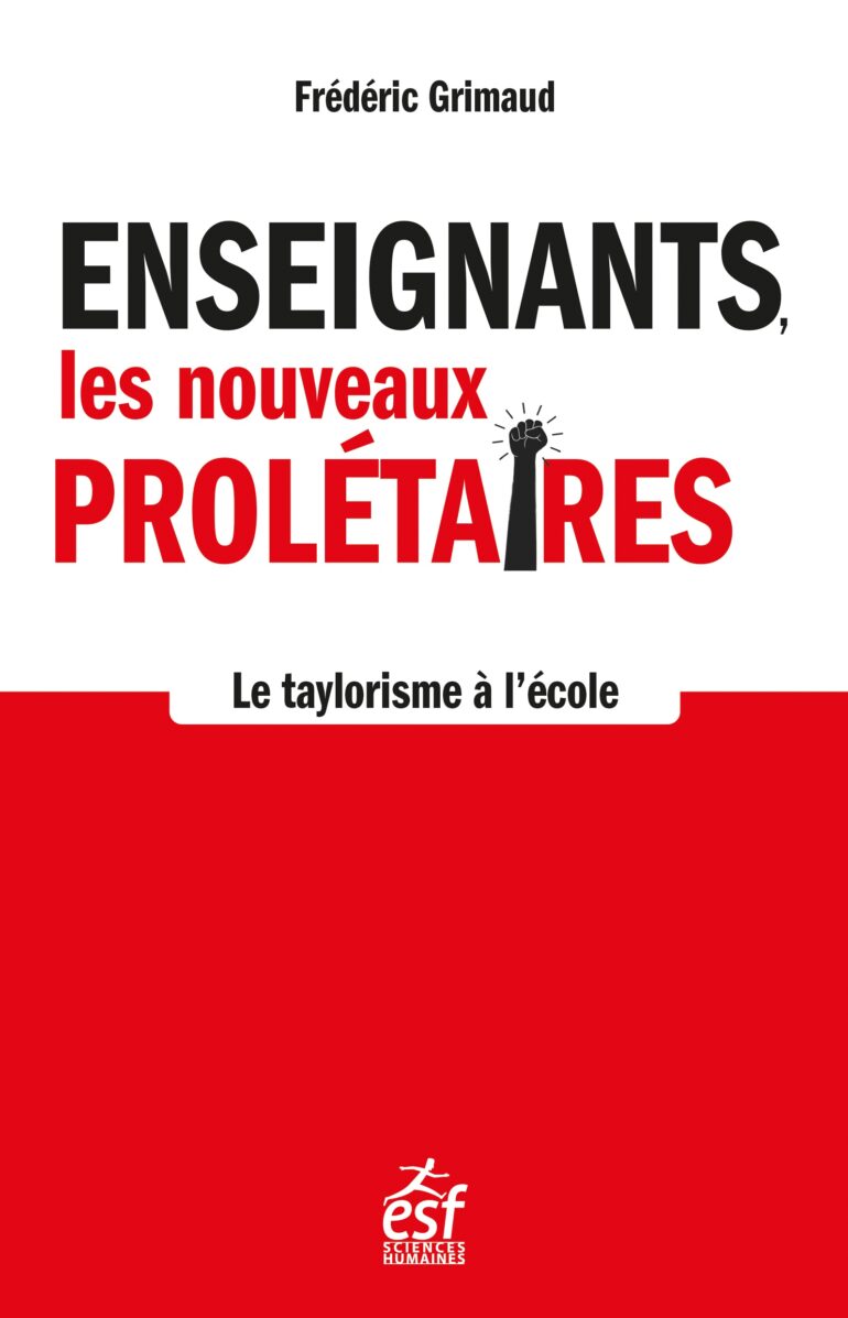 « Enseignants, les nouveaux prolétaires » : le taylorisme dans les écoles