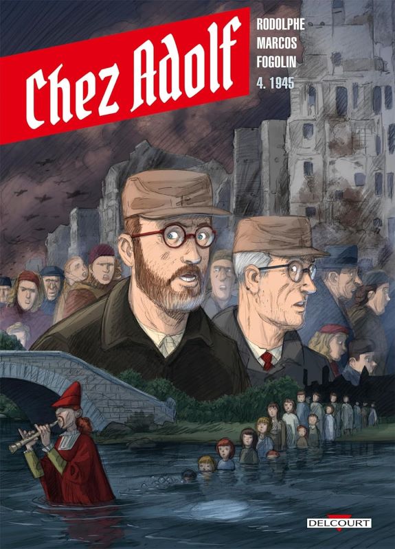 Chez Adolf – Tome 4 : 1945 et la défaite allemande