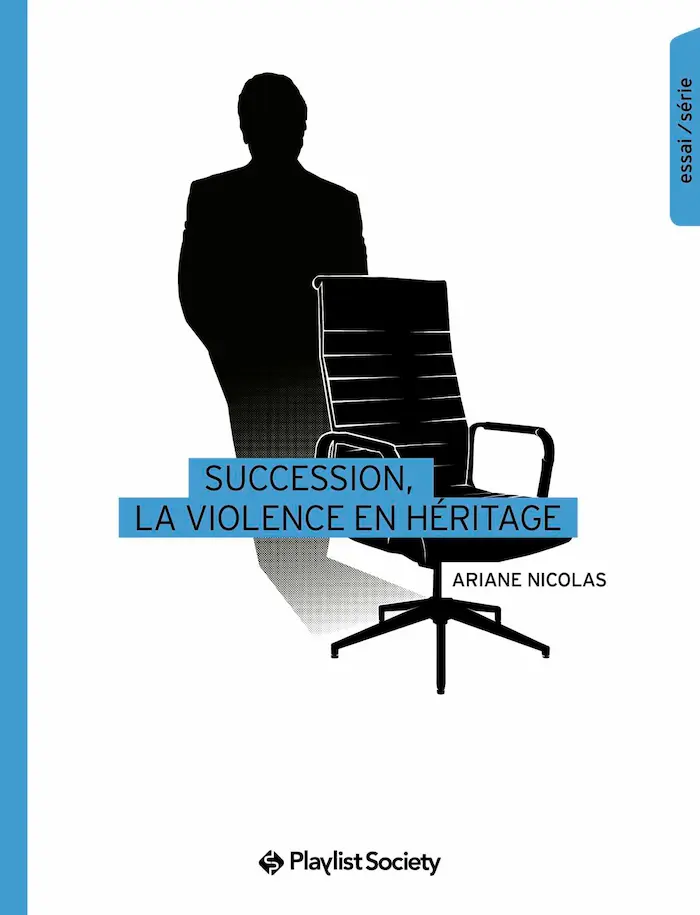 « Succession, la violence en héritage » : capitalisme toxique