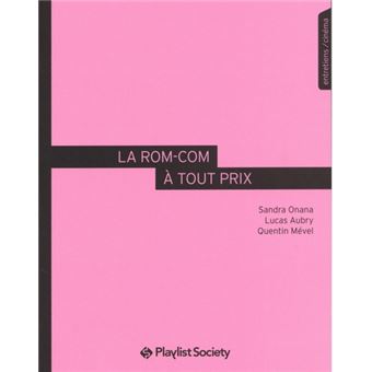 « La Rom-com à tout prix » : l’amour catalyseur d&rsquo;enjeux