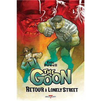 « The Goon : Retour à Lonely Street » : le patron est de retour