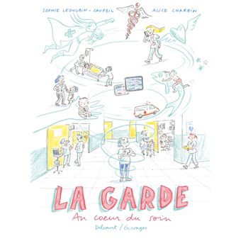 « La Garde » : ce que soigner veut dire