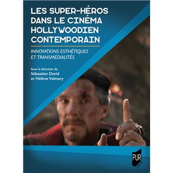 Quelle place pour les super-héros dans le cinéma hollywoodien contemporain ?