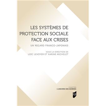 « Les Systèmes de protection sociale face aux crises » : regards croisés